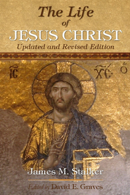 The Life of Jesus Christ by James M. Stalker