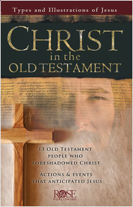 Christ in the Old Testament: Types and Illustrations of Jesus